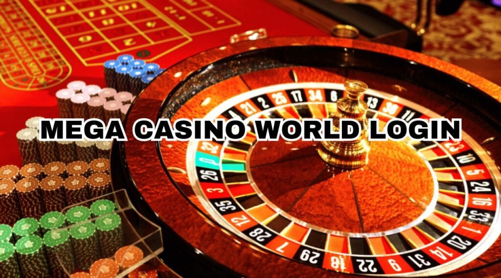 mega casino world login