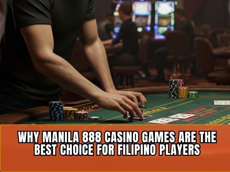 Manila 888 Casino Games